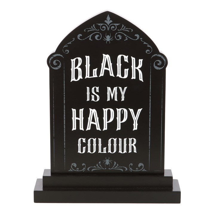 Black is My Happy Colour Standing Sign, image 2 of 4