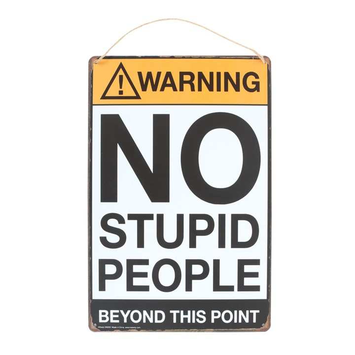No Stupid People Metal Sign, image 1 of 2