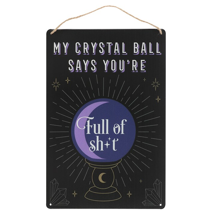 My Crystal Ball Says... Metal Sign, image 1 of 2